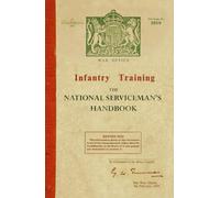 Infantry Training: The National Serviceman's Handbook
