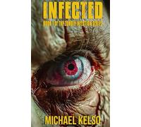INFECTED: Book 1 of the Zombie Infection series