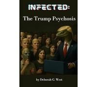 Infected: The Trump Psychosis