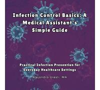 Infection Control Basics: A Medical Assistant’s Simple Guide