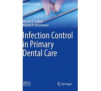 Infection Control in Primary Dental Care (BDJ Clinician’s Guides)