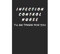 Infection Control Nurse Gifts: Lined Notebook Journal Paper Blank, a Gift for Infection Control Nurse to Write in (Volume 10)