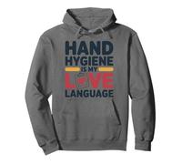 Infection Control Nurse, Hand Hygiene Is My Love Language Pullover Hoodie
