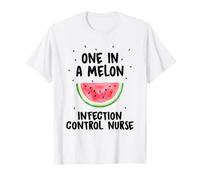 Infection Control Nurse One in a Melon Funny T-Shirt