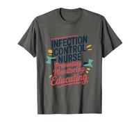 Infection Control Nurse Preventing Monitoring Educating, ICN T-Shirt