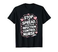 Infection Control Nurse, Stop The Spread Prevention Nursing T-Shirt