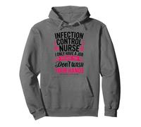 Infection Disease Control Nurse I Only Have A Job, Nursing Pullover Hoodie