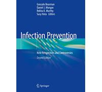 Infection Prevention: New Perspectives and Controversies