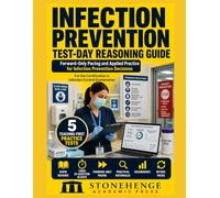 Infection Prevention Test-Day Reasoning Guide: Forward-Only Pacing and Applied Practice for the Certification in Infection Control Exam with Five Practice Tests, Rationales, Dashboards, and Retake