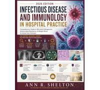 Infectious Disease and Immunology in Hospital Practice: Comprehensive Guide to Microbial Pathogenesis, Antimicrobial Resistance, & Allergic Illness for Acute Care Clinicians