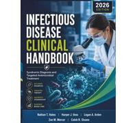 Infectious Disease Clinical Handbook: Syndromic Diagnosis and Targeted Antimicrobial Treatment