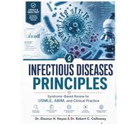 Infectious Diseases Principles: Syndrome-Based Review for USMLE, ABIM, and Clinical Practice