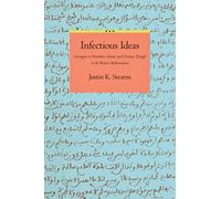 Infectious Ideas : Contagion in Premodern Islamic and Christian Thought in the Western Mediterranean