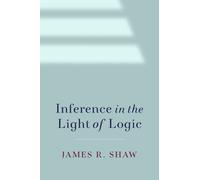Inference in the Light of Logic