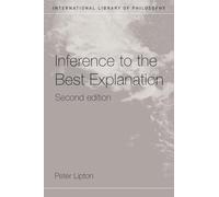 Inference to the Best Explanation (International Library of Philosophy)