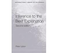 Inference to the Best Explanation (International Library of Philosophy)