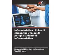 Infermieristica clinica di comunità: Una guida per gli studenti di infermieristica