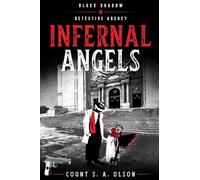 Infernal Angels: 1 (Black Shadow Detective Agency)