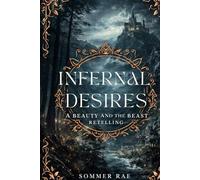 Infernal Desires: A Beauty and the Beast Retelling: COLLECTOR’S EDITION