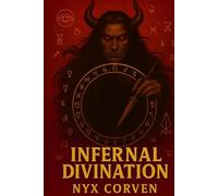 Infernal Divination: Luciferian Methods of Seeing Beyond the Veil