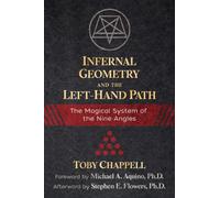 Infernal Geometry and the Left-Hand Path : The Magical System of the Nine Angles