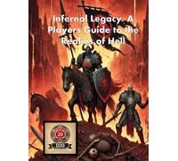 Infernal Legacy: A Players Guide to the Realms of Hell