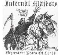 Infernal Majesty - Nigrescent Years of Chaos [VINYL]