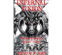 Infernal Union: Sinister Initiation & The Satanic Psalms