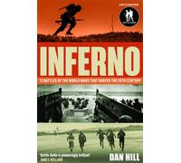Inferno : 12 Battles of the World Wars That Shaped the 20th Century