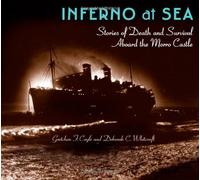 Inferno at Sea: Stories of Death and Survival Aboard the Morro Castle