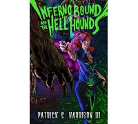 Inferno Bound and the Hell Hounds (Nora Avery Grindhouse Pulp)