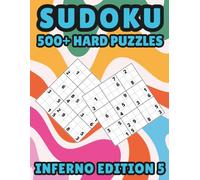 Inferno Edition Puzzle Book 5. Super Hard Brain Teasers for Adults & Teens: 500+ Super Hard Brain Teasers, Logic Puzzles & Mind Games | 9 Puzzles Per ... Adults | Large print (Inferno Sudoku Edition)