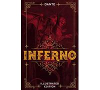 Inferno: Illustrated Edition (Illustrated Classic Editions)