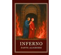 Inferno: La Divina Commedia, Volume I - Edizione integrale illustrata con parafrasi moderna