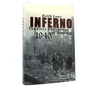 Inferno: The Fiery Destruction of Hamburg, 1943