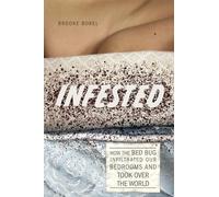 Infested: How the Bed Bug Infiltrated Our Bedrooms and Took Over the World (Emersion: Emergent Village resources for communities of faith)