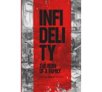 Infidelity: The ruin of a family