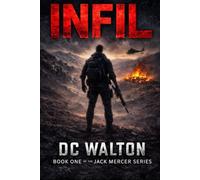 INFIL: BOOK ONE of the JACK MERCER SERIES
