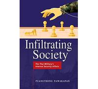 Infiltrating Society: The Thai Military's Internal Security Affairs