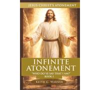 Infinite Atonement: Who Do Ye Say That I Am?: 1 (Jesus Christ's Atonement)