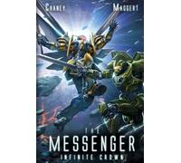 Infinite Crown: A Mecha Scifi Epic (The Messenger)