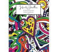 Infinite Doodles: A Hand-Drawn Coloring Book for All Ages (Infinite Doodles Coloring Book Series)