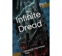 Infinite Dread: Volume 04: City of Dead Gods: 4