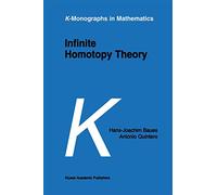 Infinite Homotopy Theory: 6 (K-Monographs in Mathematics, 6)