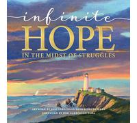 Infinite Hope in the Midst of Struggles