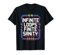 Infinite Loops Finite Sanity - Debugging Humor T-Shirt