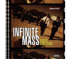 Infinite Mass - Alwayz Some Thang