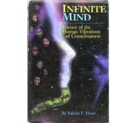 Infinite Mind: The Science of Human Vibrations