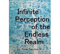 Infinite Perception of the Endless Realm