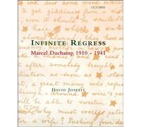 Infinite Regress: Marcel Duchamp 1910-1941 (October Books)